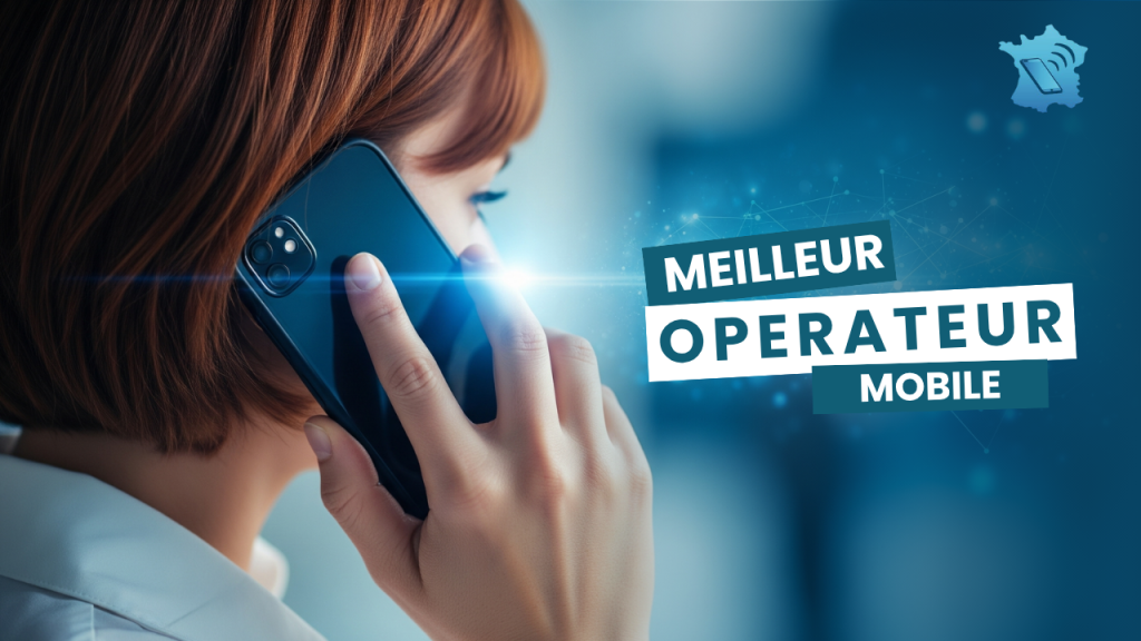 Le meilleur opérateur mobile